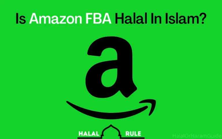 Is Amazon FBA Halal In Islam? (Yes/No)