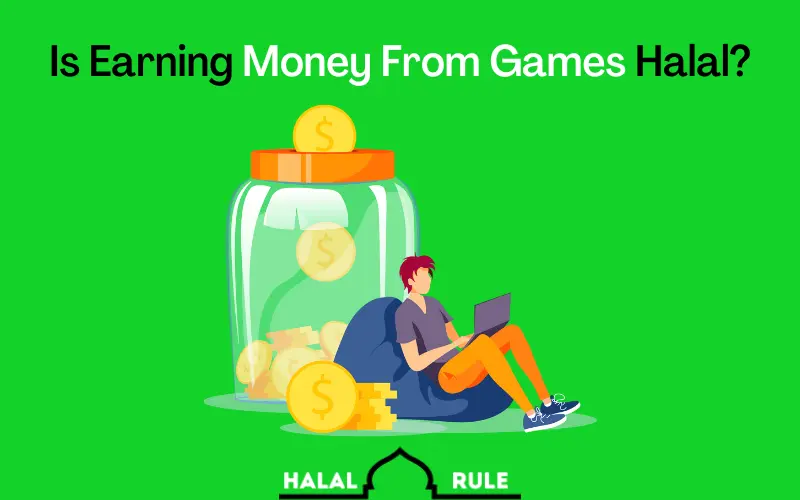 Is Earning Money From Games Halal