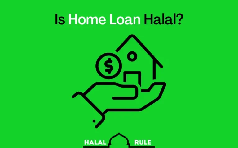 Is Home Loan Halal In Islam? (Yes/No)