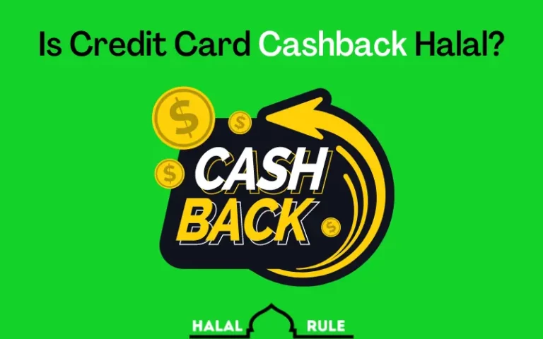 Is Credit Card Cashback Halal In Islam? (Yes/No)