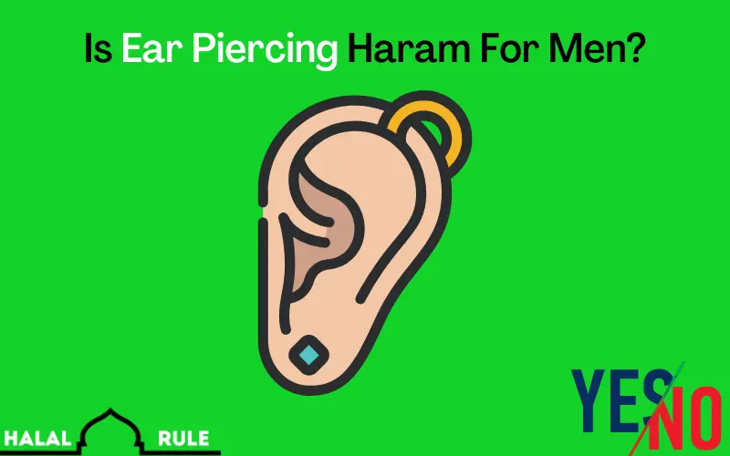 Is Ear Piercing Haram For Men