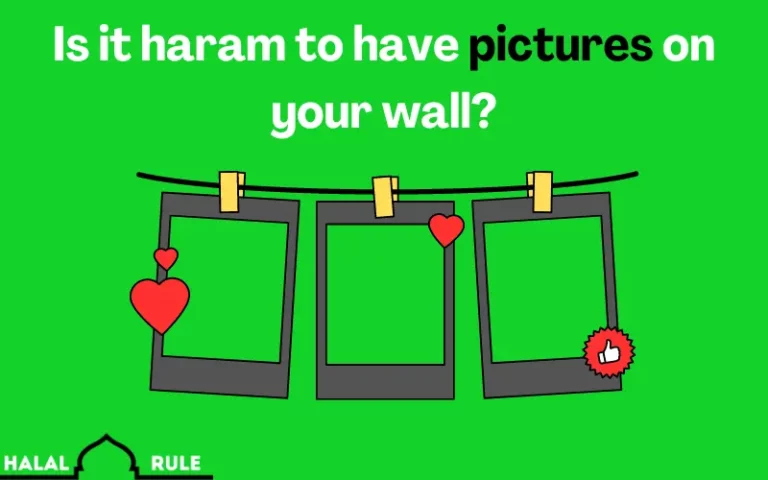 Is It Haram To Have Pictures On Your Wall?