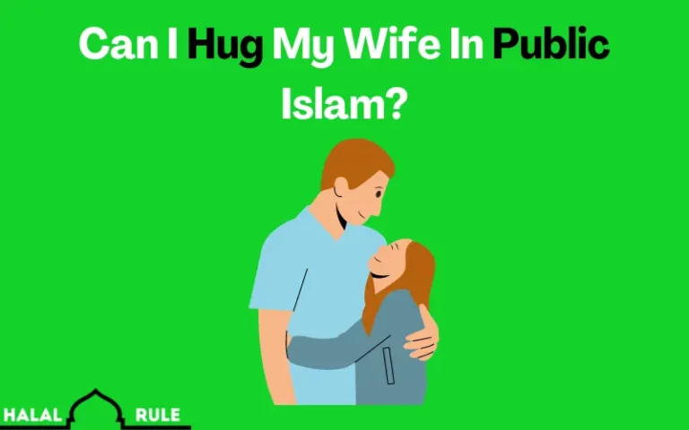 Can I Hug My Wife In Public Islam? (All Clear)