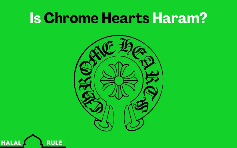 Is Chrome Hearts Haram