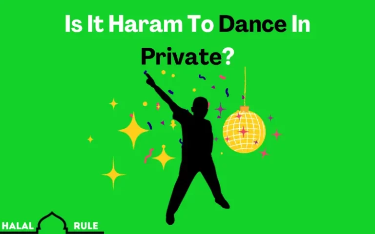 Is It Haram To Dance In Private In Islam?