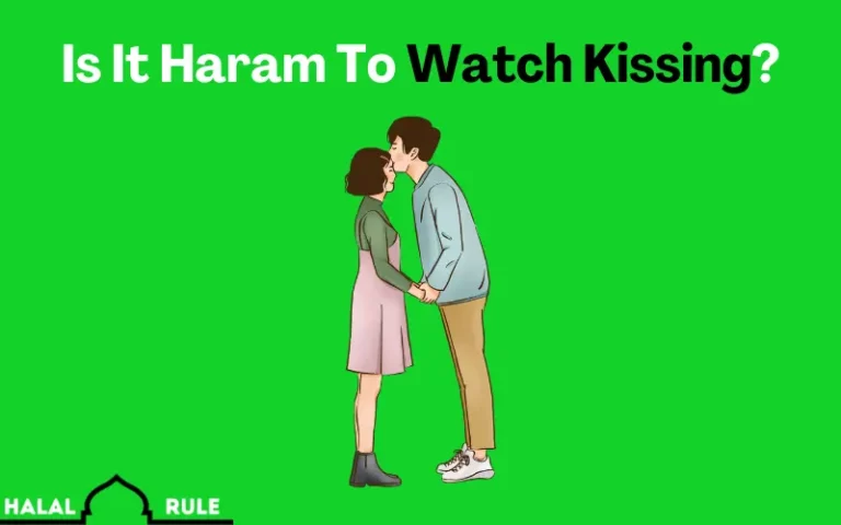 Is It Haram To Watch Kissing In Islam?
