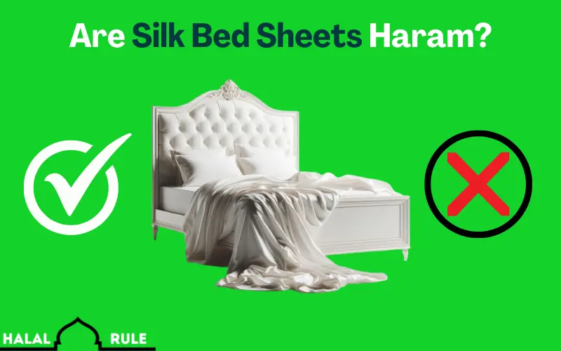 Are Silk Bed Sheets Haram