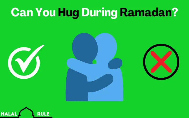 Can You Hug During Ramadan