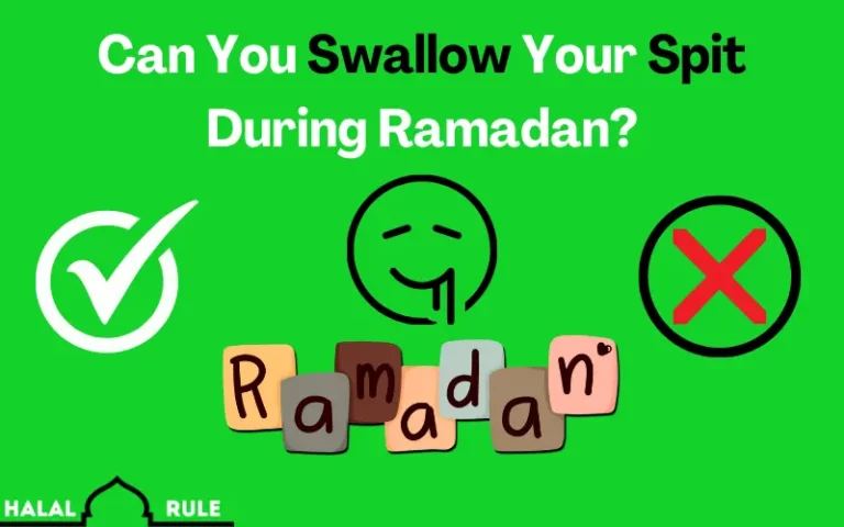 Can You Swallow Your Spit During Ramadan