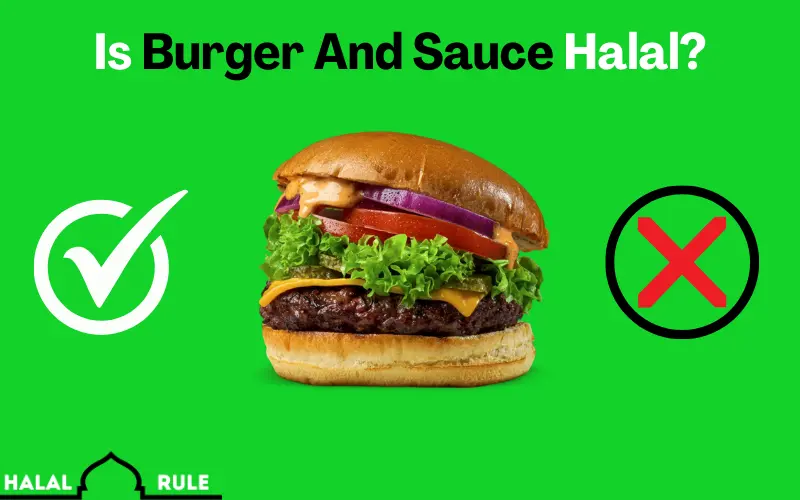 Is Burger And Sauce Halal
