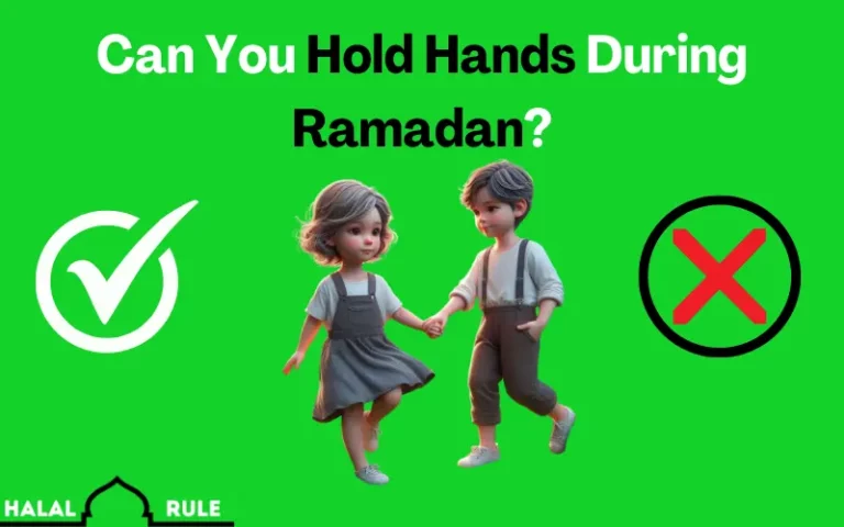 Can You Hold Hands During Ramadan?