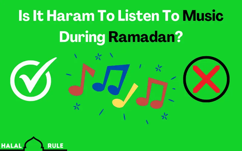 Is It Haram To Listen To Music During Ramadan